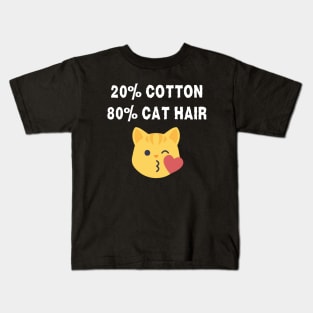 20 Percent Cotton 80 Percent Cat Hair T-Shirt / Funny Cat Shirt / Covered In Cat Hair / Cat Emoji Shirt / Cute Cat Tee / Cat Owner Gift Kids T-Shirt